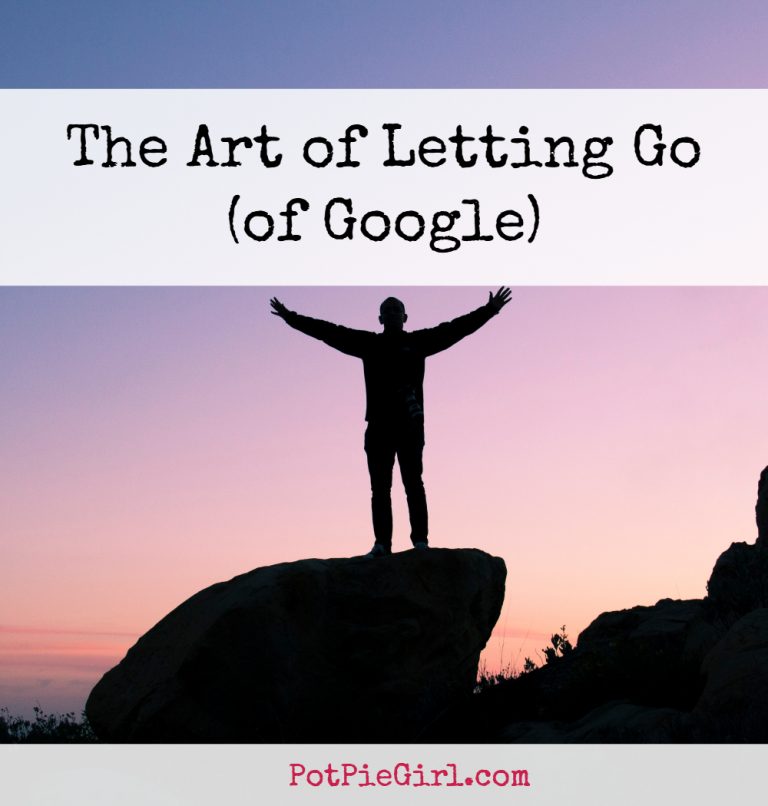 Why I Chose to Be LESS Reliant on Google and Google traffic - from PotPieGirl.com