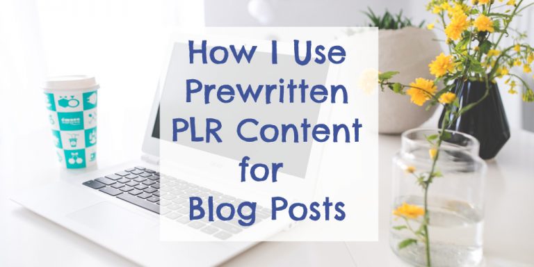 How I use prewritten PLR articles as Blog posts