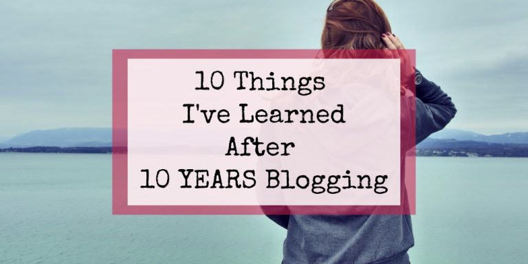 10 Things Learned After Blogging for 10 Years