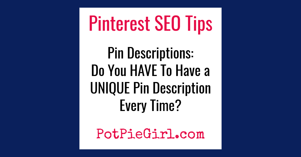 Pinterest SEO tips for more blog traffic - Pinterest Tips for Bloggers from @potpiegirl