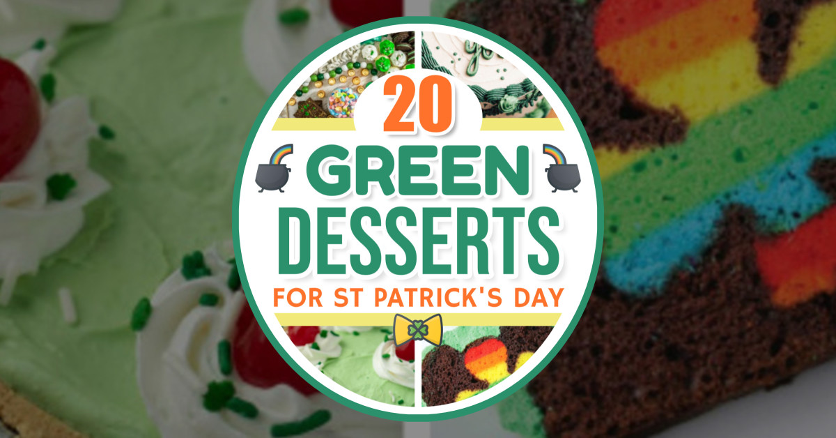 20 Green Dessert Collection For St Patrick's Day (easy green sweet things!)