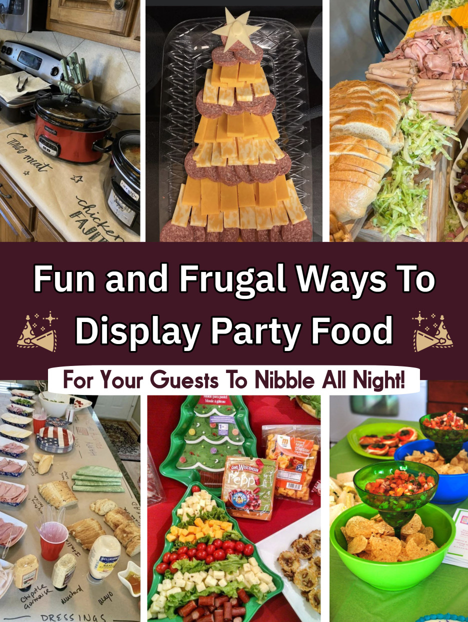 fun and frugal ways to display party food for your guests to nibble all night long!